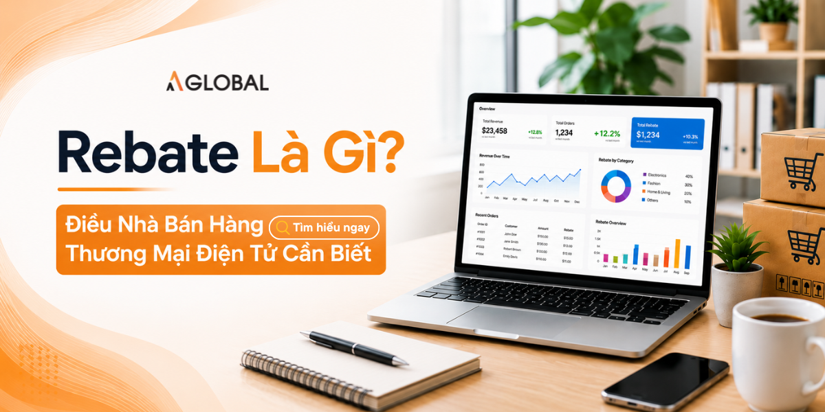 Rebate Là Gì? Cách Tối Ưu Lợi Nhuận Cho Seller E-commerce